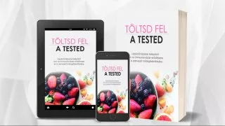 Töltsd fel a tested  - Ingyenes E-könyv