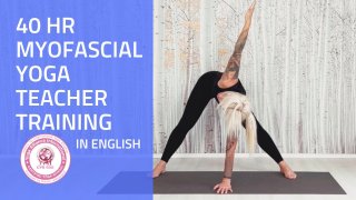 40-hour Myofascial Yoga Teacher Training in English featuring myofascial yoga practice, fascia-focused movement education, and Yoga Alliance International accredited certification.