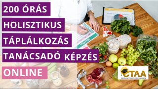 200 órás Holisztikus Táplálkozás Tanácsadó Képzés