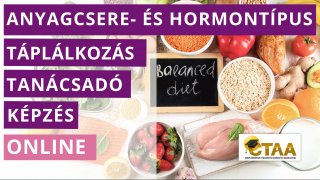40 órás anyagcseretípus és hormontípus táplálkozási tanácsadó képzés online
