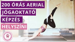 200 órás Aerial Jóga Oktatóképzés - Helyszíni