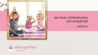 1. Gyermekjóga oktatóképzés - 1. tankönyv - 2025 kiadás